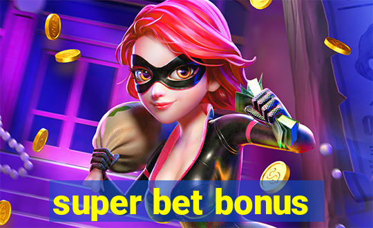 super bet bonus