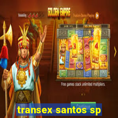 transex santos sp