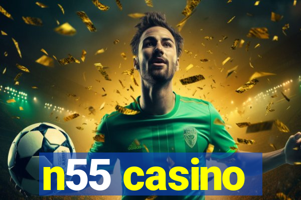 n55 casino