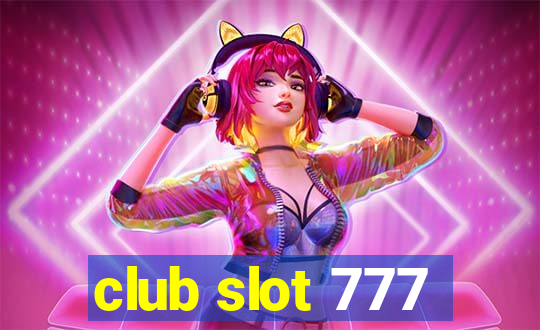 club slot 777