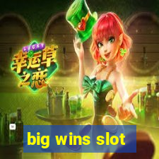 big wins slot