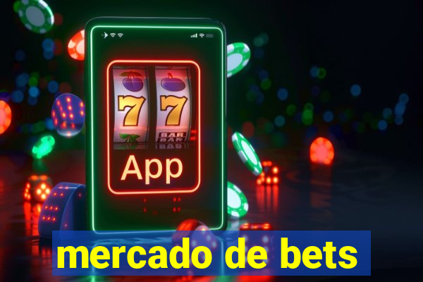 mercado de bets