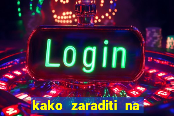 kako zaraditi na slot aparatima