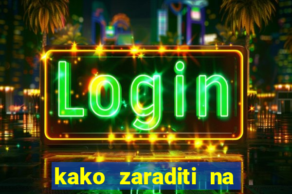 kako zaraditi na slot aparatima