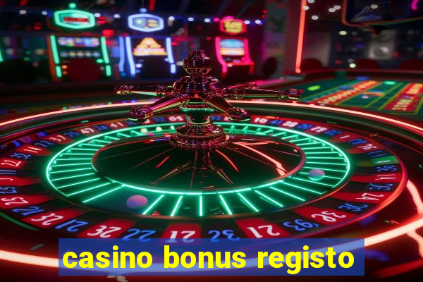 casino bonus registo