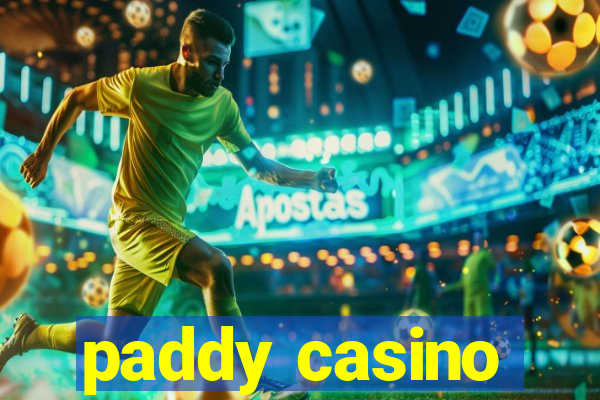 paddy casino