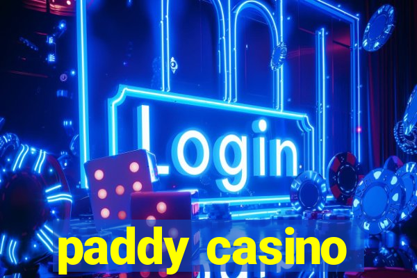 paddy casino