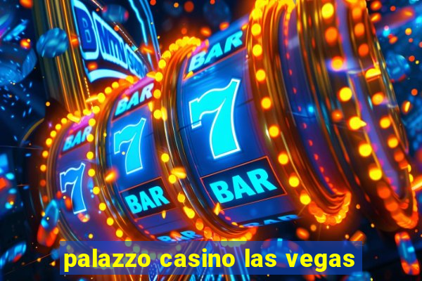 palazzo casino las vegas