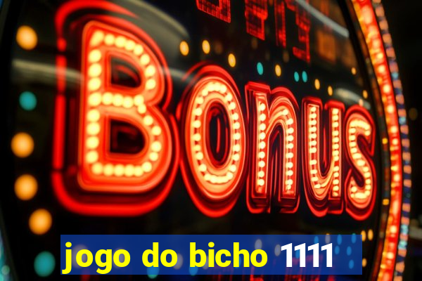 jogo do bicho 1111