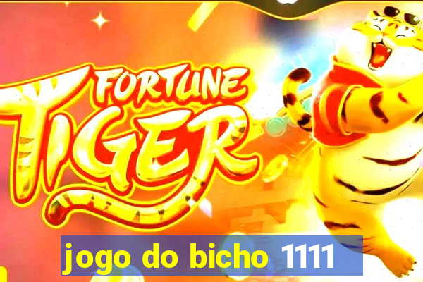 jogo do bicho 1111