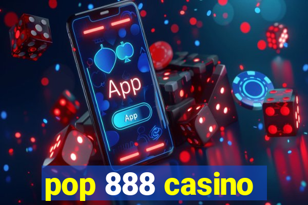 pop 888 casino