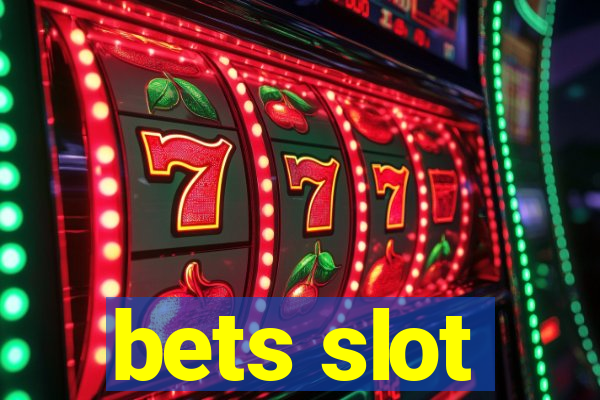 bets slot