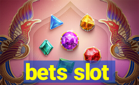 bets slot