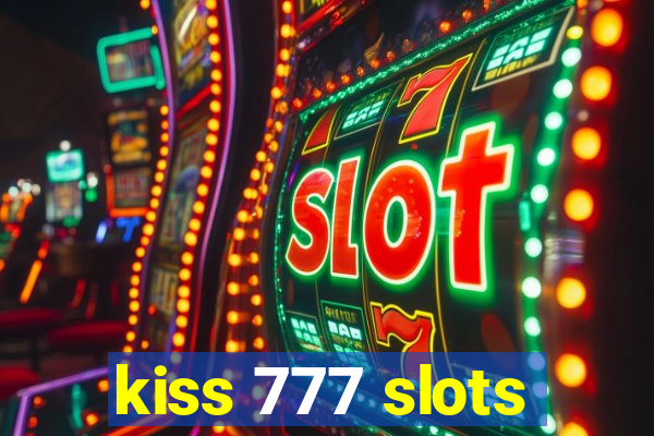 kiss 777 slots