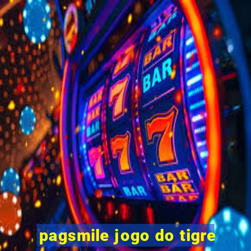 pagsmile jogo do tigre