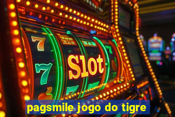 pagsmile jogo do tigre