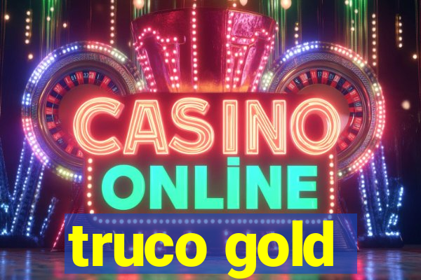 truco gold