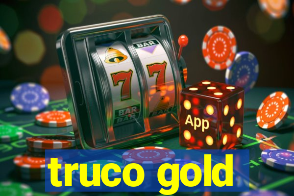 truco gold