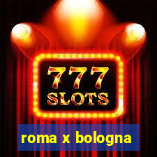 roma x bologna