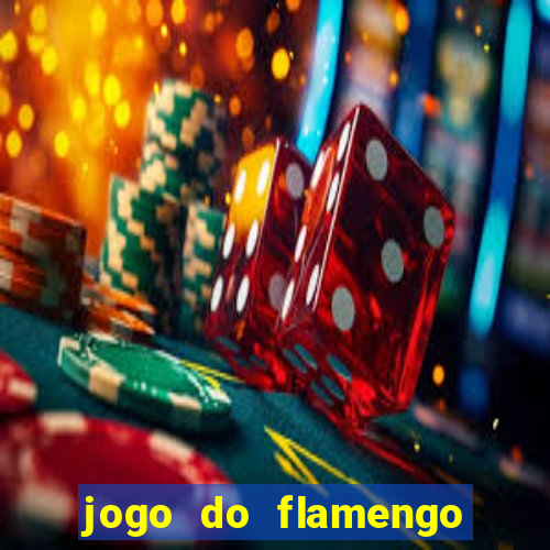 jogo do flamengo onde ver