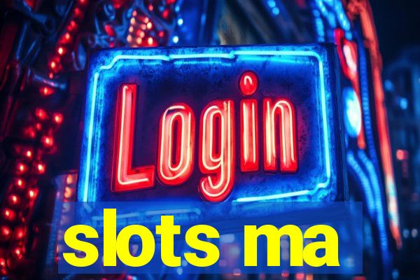 slots ma