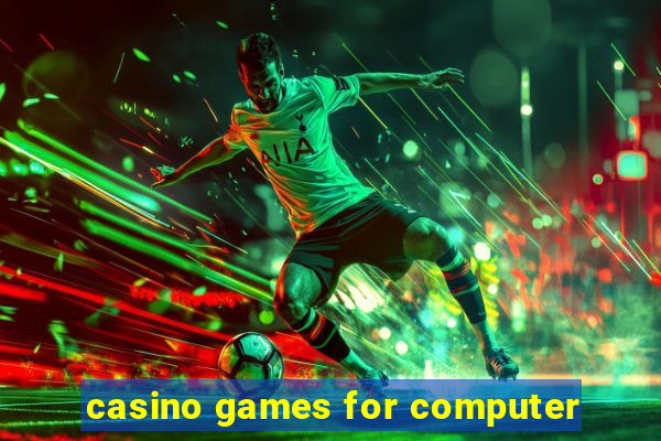 casino games for computer