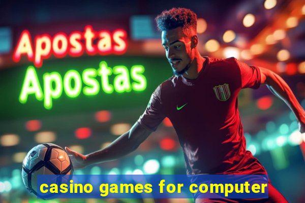 casino games for computer