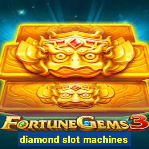 diamond slot machines