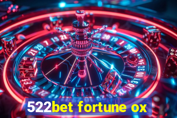 522bet fortune ox