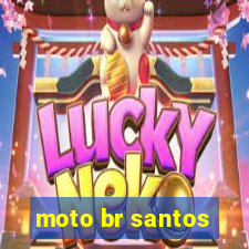 moto br santos