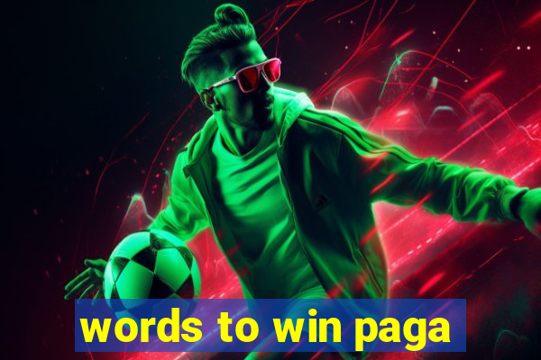 words to win paga