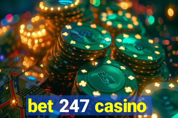 bet 247 casino