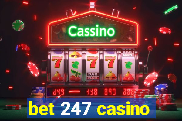 bet 247 casino