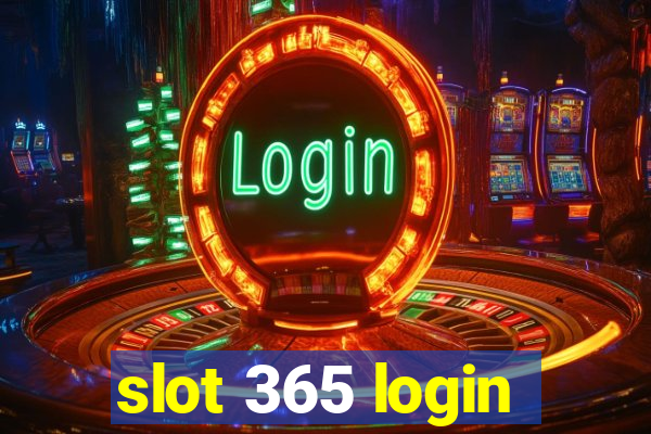 slot 365 login