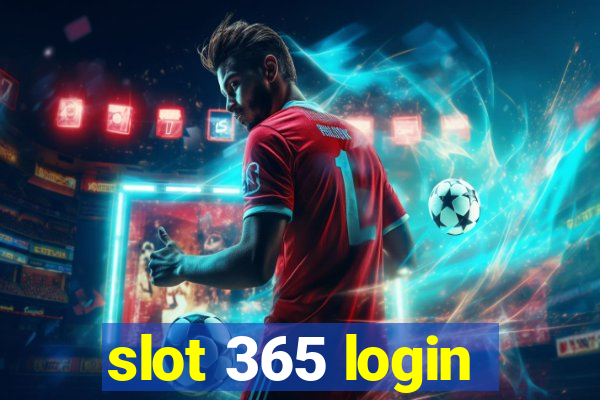 slot 365 login