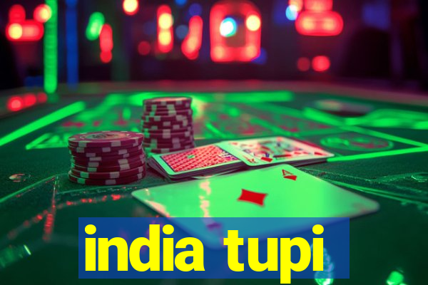 india tupi