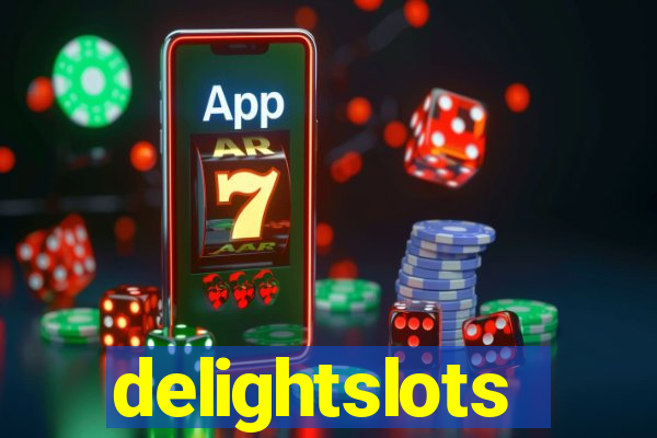 delightslots