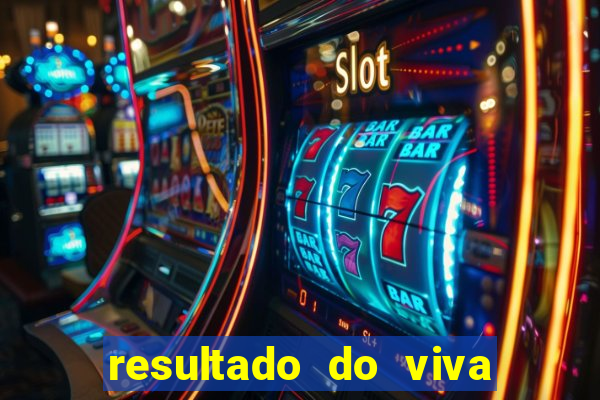 resultado do viva sorte de hoje, domingo