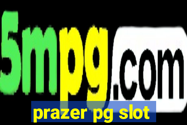 prazer pg slot