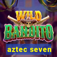 aztec seven