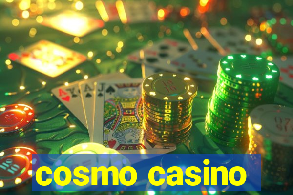 cosmo casino