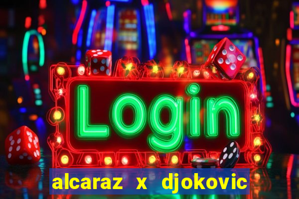 alcaraz x djokovic ao vivo