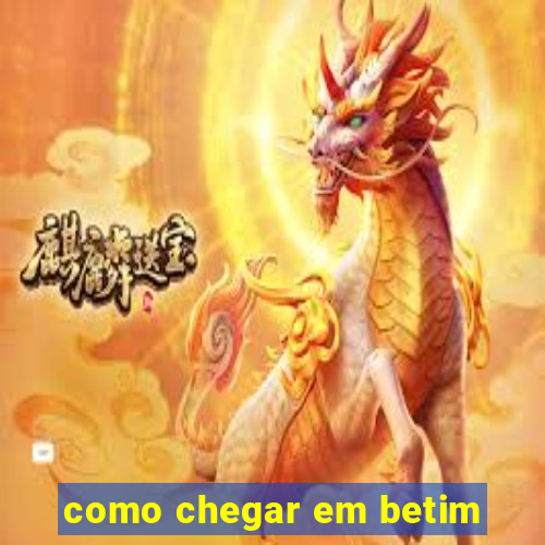 como chegar em betim