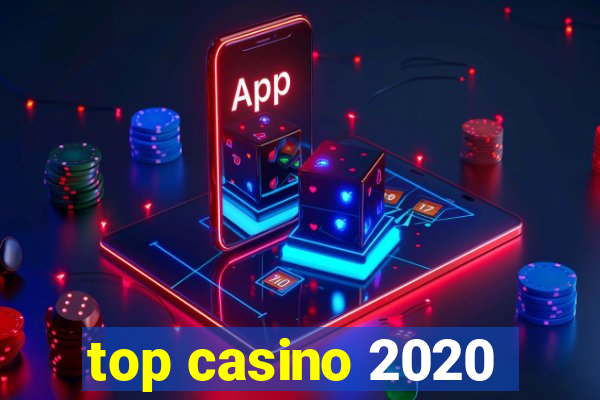 top casino 2020