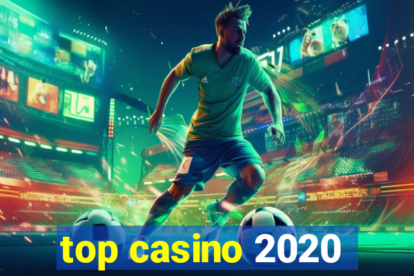 top casino 2020