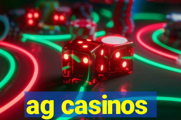 ag casinos