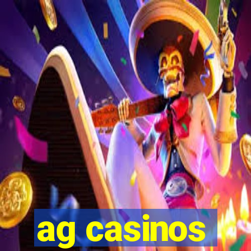 ag casinos