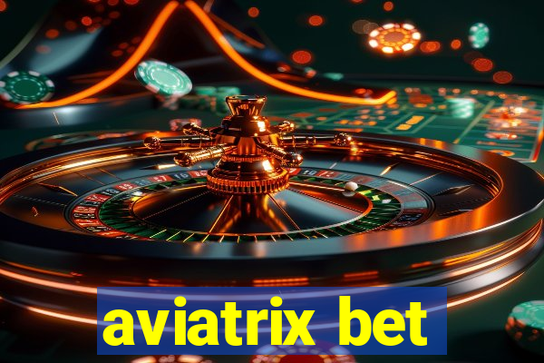 aviatrix bet