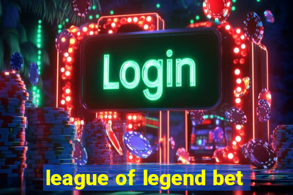 league of legend bet