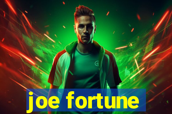 joe fortune